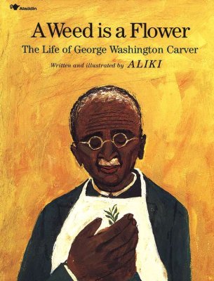 Book: A Weed Is a Flower: The Life of George Washington Carver