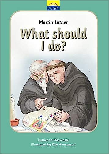 Book: Martin Luther: What should I do?