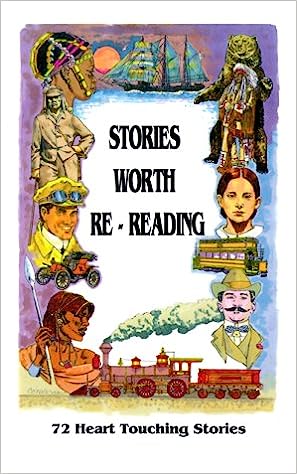 Book: Stories Worth Re-Reading: 72 Heart Touching Stories